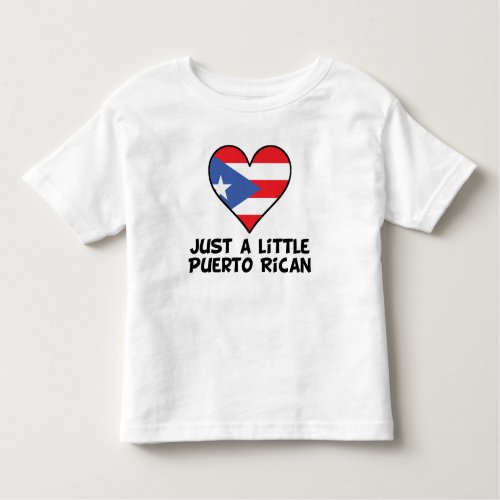 Just A Little Puerto Rican Toddler T_shirt