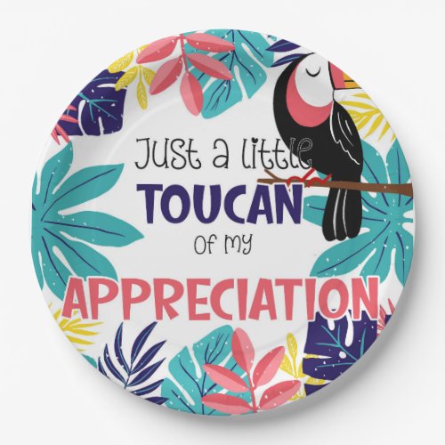 just a little toucan of my appreciation thank you  paper plates
