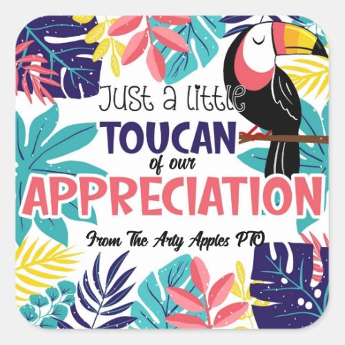 just a little toucan of my appreciation thank you  square sticker