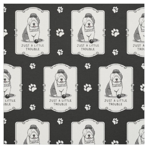 Just a Little Trouble Old English Sheepdog Gray 1 Fabric