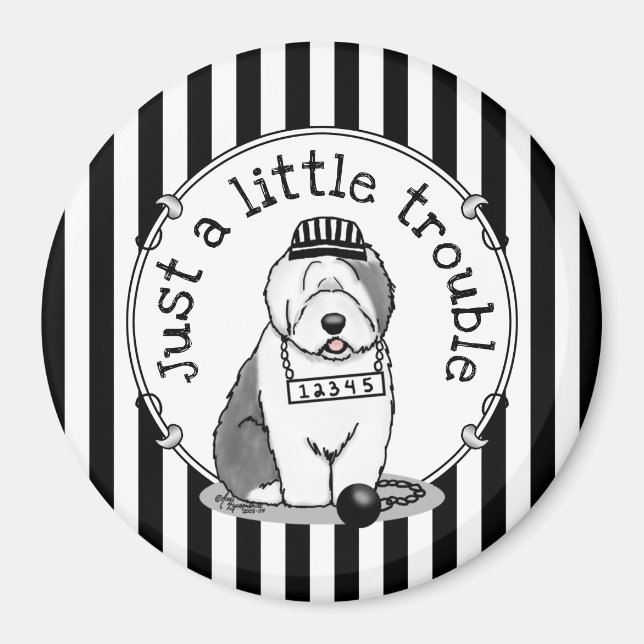 Just a Little Trouble Old English Sheepdog Gray 1 Magnet (Front)