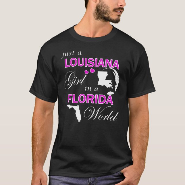 Just a Louisiana Girl in a Florida World T-Shirt (Front)