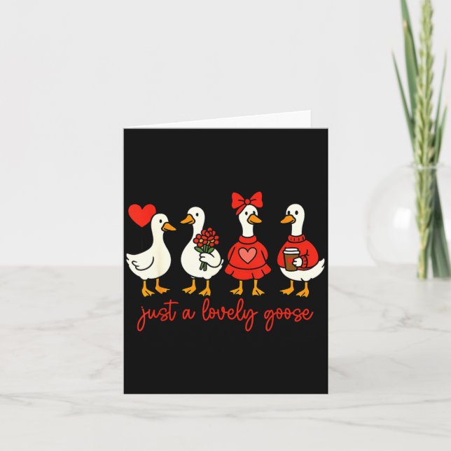 Just A Lovely Goose Valentine Duck Funny Geese Val Card (Front)