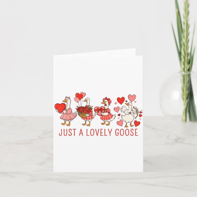 Just A Lovely Goose Valentines Day Cute Heart Goos Card (Front)