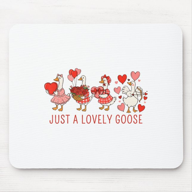 Just A Lovely Goose Valentines Day Cute Heart Goos Mouse Pad (Front)