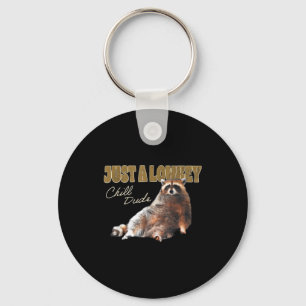 Just A Lowkey Chill Dude Cute Raccoon Funny Meme  Keychain
