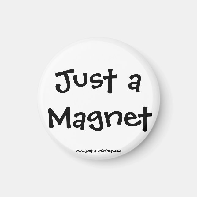 Just a Magnet (Front)