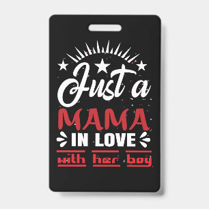 Just A Mama In Love With Her Boy Valentine Badge
