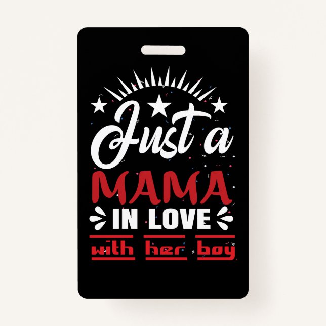 Just A Mama In Love With Her Boy Valentine Badge (Front)