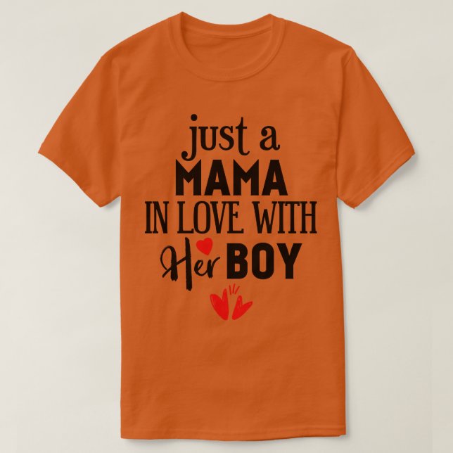 Just a Mama In Love With Her Boys T-Shirt (Design Front)