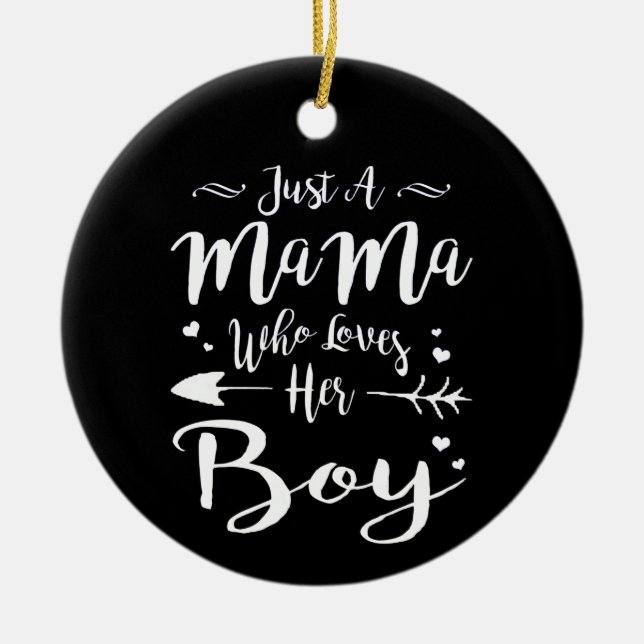 Just A Mama Who Loves Her Boy Mom And Son Gift Ceramic Ornament (Front)