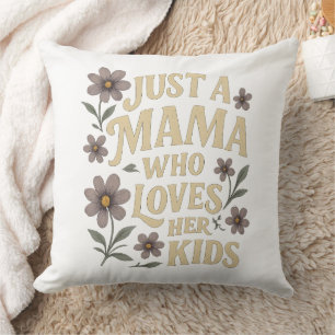 Just A Mama Who Loves Her Kids Retro Floral Throw Pillow