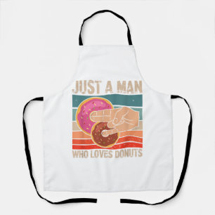 Just A Man Who Loves Donuts 2 In The Pinky 1 In T Apron