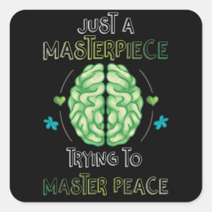 Just A Masterpiece Mental Health Awareness Green Square Sticker