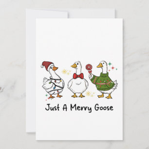 Just A Merry Goose Festive Holiday Design Invitation