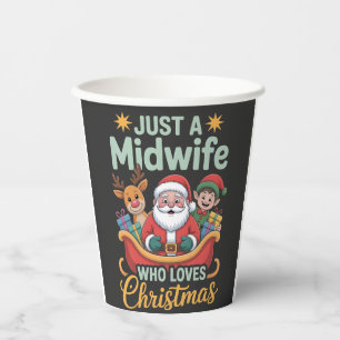 Just a Midwife Who Loves Christmas Santa Paper Cups