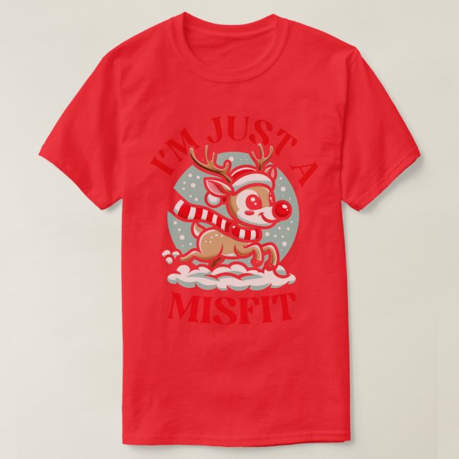 Just a Misfit Reindeer T-Shirt (Design Front)