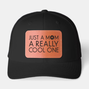 Just A Mom A Really Cool One Quote Leather Patch Hat