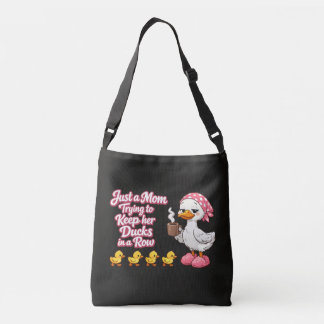 Just a mom trying to keep her ducks in a row crossbody bag