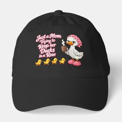 Just a mom trying to keep her ducks in a row hat