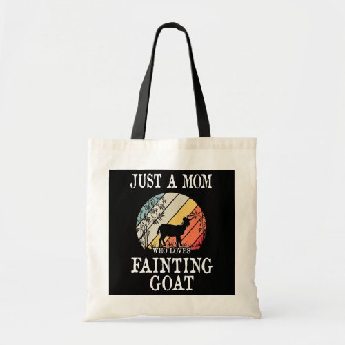 Just A Mom Who Loves Fainting Goat  Tote Bag