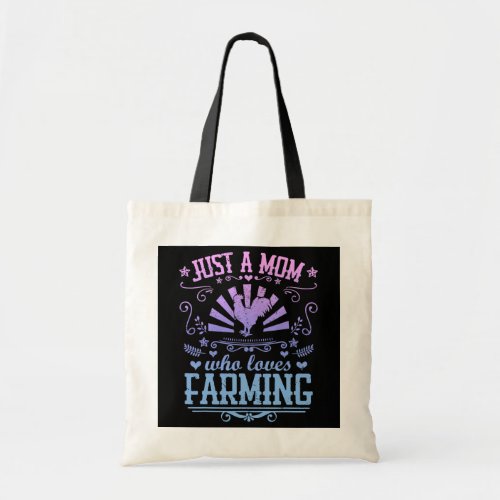 JUST A MOM WHO LOVES FARMING Funny Chicken Farmer Tote Bag