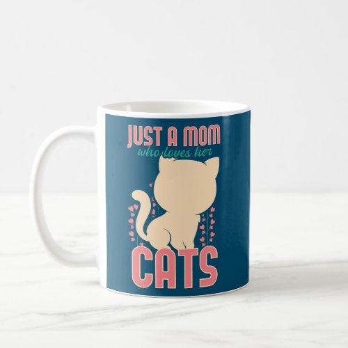 Just A Mom Who Loves Her Cat Womens Cute Cat Coffee Mug