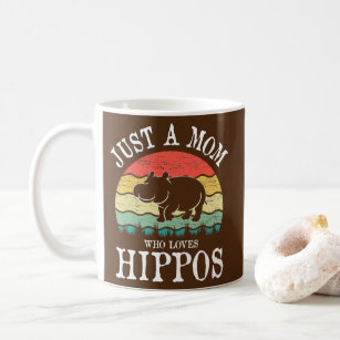 Just A Mom Who Loves Hippos  Coffee Mug