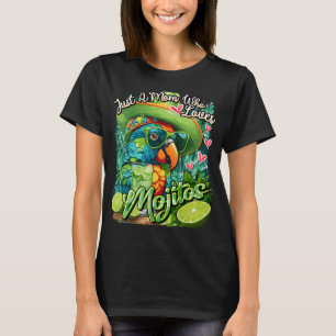 Just a Mom Who Loves Mojitos Green Parrot Lime T-Shirt