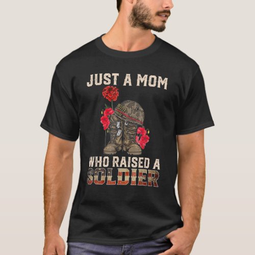 Just A Mom Who Raised A Soldier Combat Boots With T_Shirt