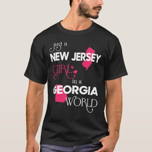 Just a New Jersey Girl in a Georgia World T_Shirt