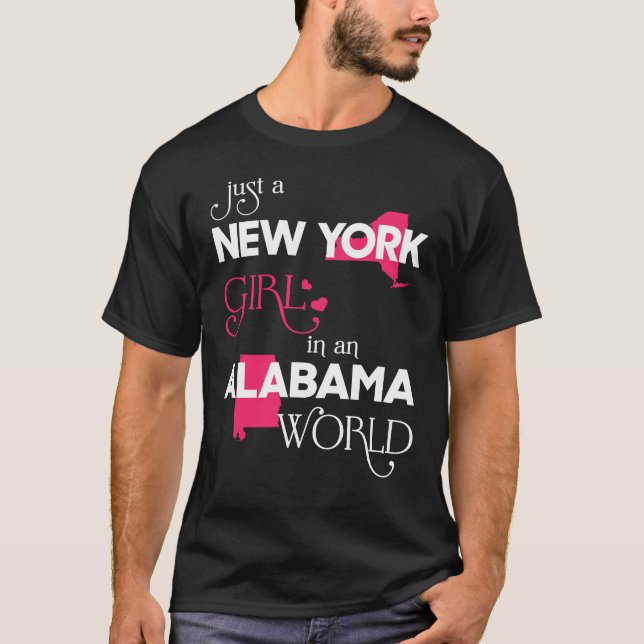 Just a New York Girl in an Alabama World T-Shirt (Front)