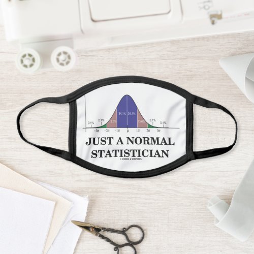 Just A Normal Statistician Bell Curve Geek Humor Face Mask