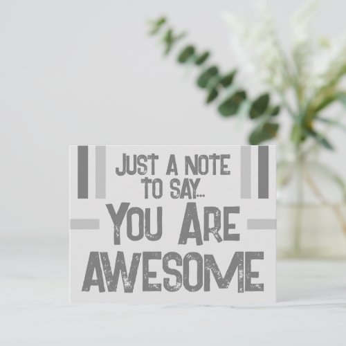 Just a note you are awesome grey postcard