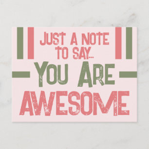 Just a note you are awesome pink green postcard