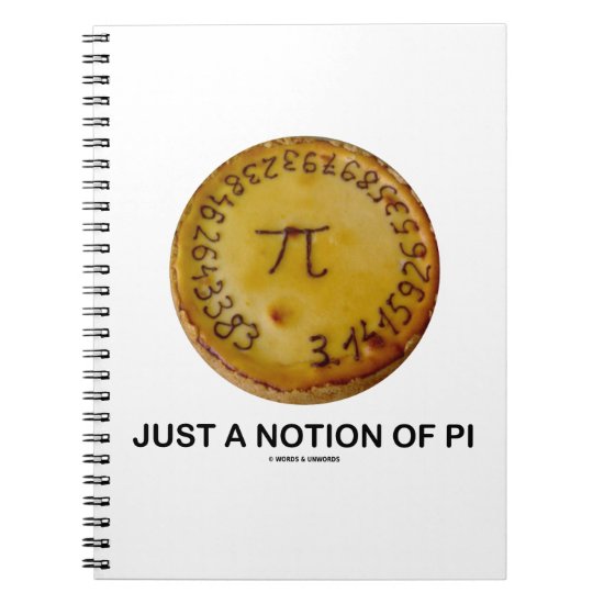 Just A Notion Of Pi (Pi On A Pie) Notebook