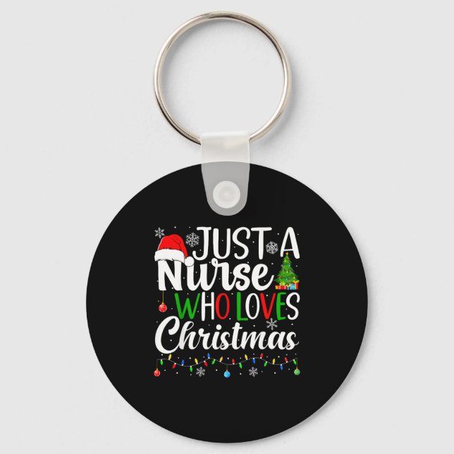 Just A Nurse Who Loves Christmas Rn Nursing Christ Keychain (Front)