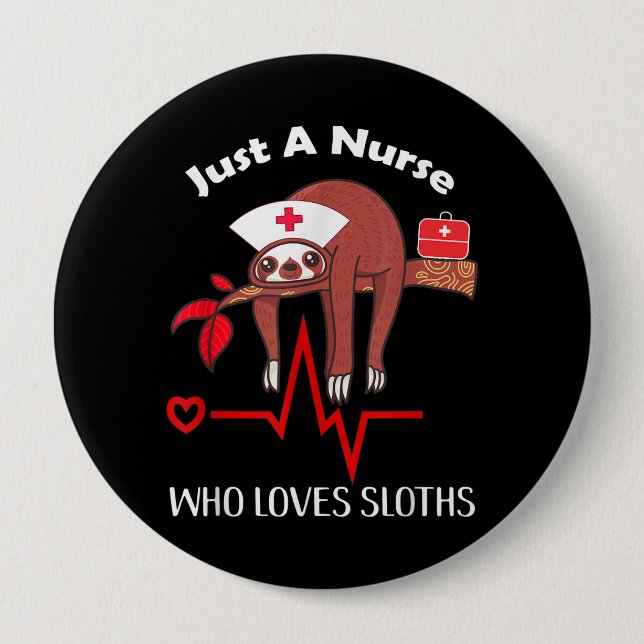 Just A Nurse Who Loves Sloths Nurses Hat-Wearing Button (Front)