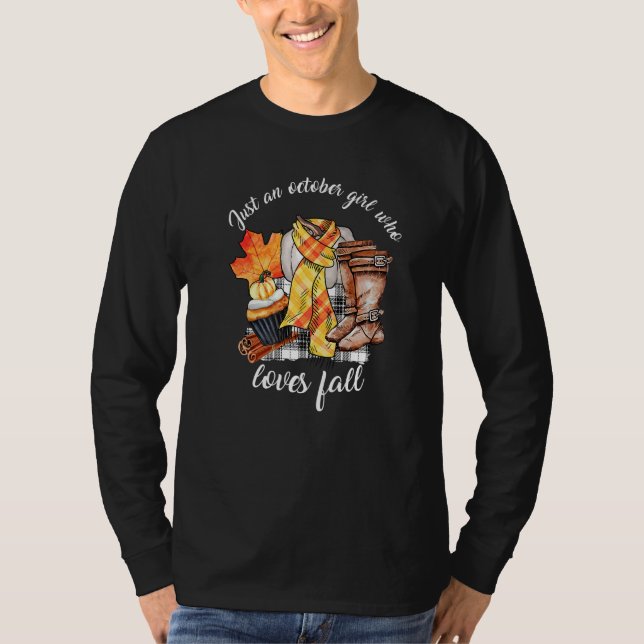 Just A October Girl Who Loves Fall Autumn Leaves B T-Shirt (Front)