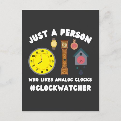 Just a person who likes analog clocks  postcard