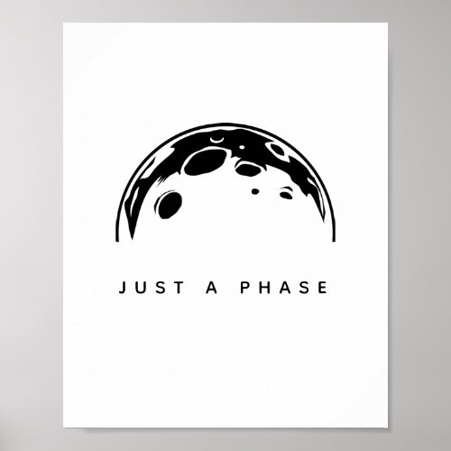 Just A Phase Half Moon Motivational Poster