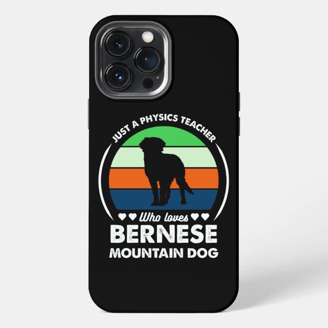 Just a Physics teacher who loves bernese mountain iPhone Case (Back)