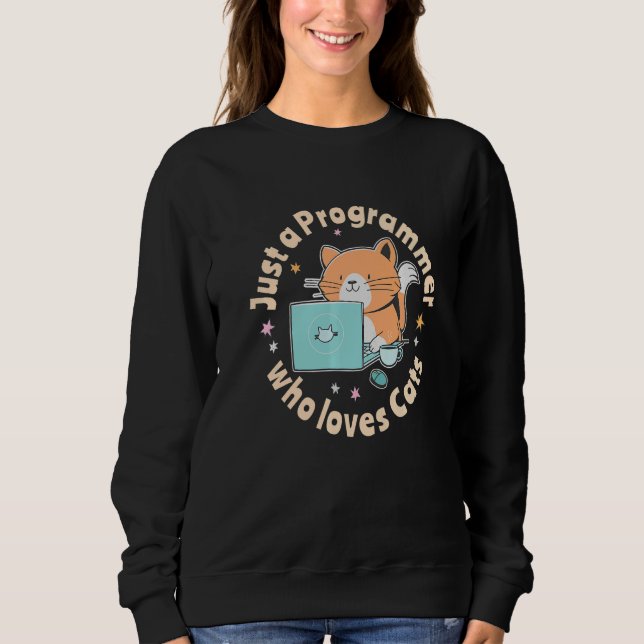Just a programmer who loves cats and computers Cod Sweatshirt (Front)