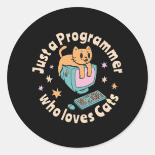 Just a programmer who loves cats classic round sticker