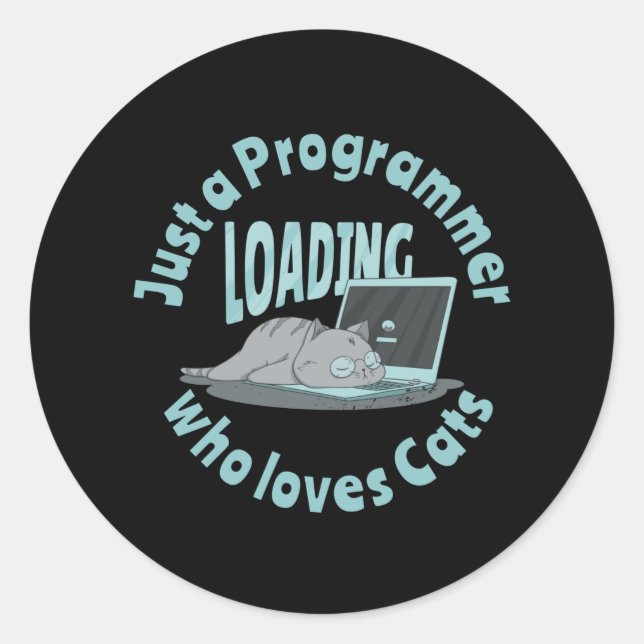 Just a programmer who loves cats classic round sticker (Front)