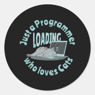 Just a programmer who loves cats classic round sticker
