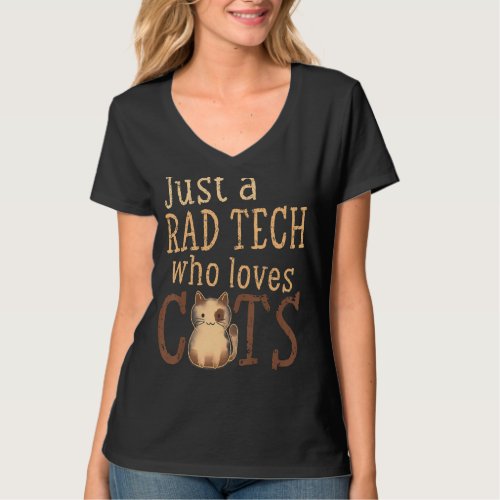 Just A Rad Tech Who Loves Cats X Ray Radiology Tec T_Shirt