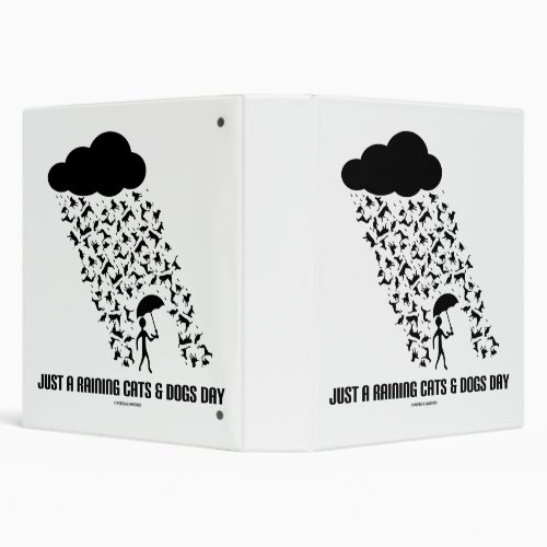 Just A Raining Cats And Dogs Day Meteorology Humor 3 Ring Binder