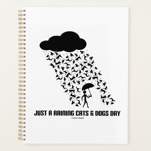Just A Raining Cats And Dogs Day Meteorology Humor Planner