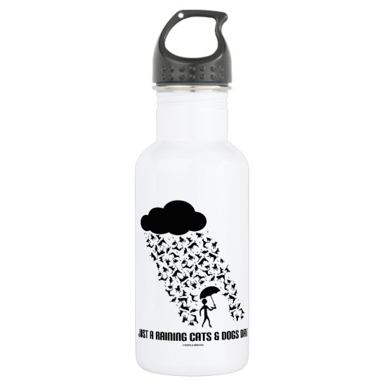 Just A Raining Cats And Dogs Day Water Bottle